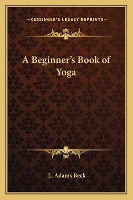 A Beginner's Book of Yoga 1163073768 Book Cover