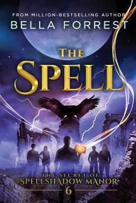 The Secret of Spellshadow Manor 6: The Spell 1975707397 Book Cover