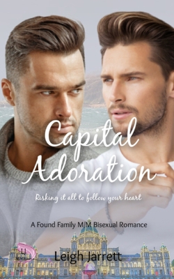 Capital Adoration: A Found Family M/M Bisexual ... 199800810X Book Cover