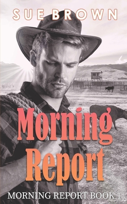 Morning Report: a Gay Cowboy Romance B093WMPR7V Book Cover