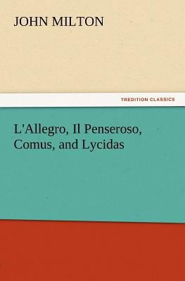 L'Allegro, Il Penseroso, Comus, and Lycidas 3842437498 Book Cover