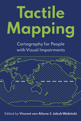 Tactile Mapping: Cartography for People with Vi... 1589488865 Book Cover