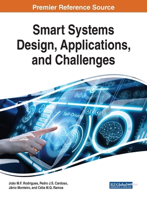 Smart Systems Design, Applications, and Challenges 1799821129 Book Cover