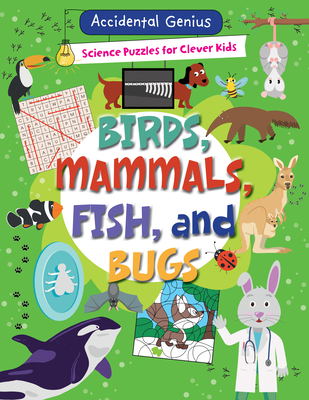 Birds, Mammals, Fish, and Bugs 1508198535 Book Cover