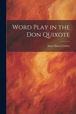 Word Play in the Don Quixote 1022669923 Book Cover