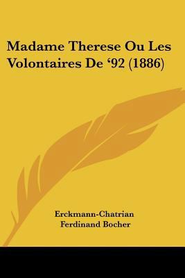 Madame Therese Ou Les Volontaires De '92 (1886) 1104356341 Book Cover