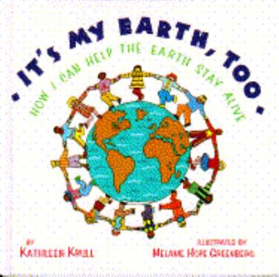 It's My Earth, Too 0385420889 Book Cover