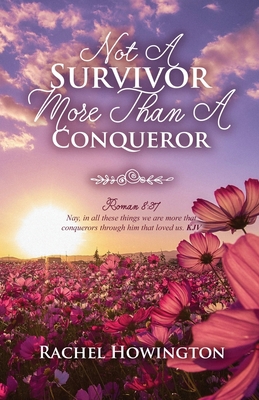 Not A Survivor More Than A Conqueror B0B2X4C2PJ Book Cover