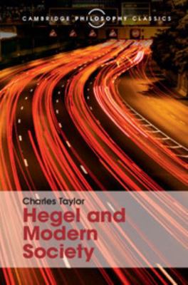 Hegel and Modern Society 1107113679 Book Cover