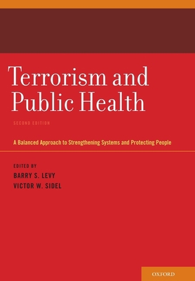 Terrorism and Public Health: A Balanced Approac... 0199765545 Book Cover
