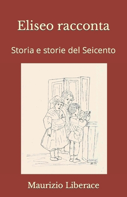 Eliseo racconta: Storia e storie del Seicento [Italian]            Book Cover