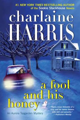 A Fool and His Honey (Aurora Teagarden) 0425247600 Book Cover