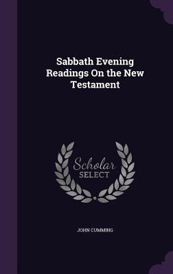 Sabbath Evening Readings On the New Testament 1358576874 Book Cover