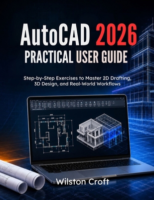 AutoCAD 2026 Practical User Guide: Step-by-Step... B0H15C5LT1 Book Cover