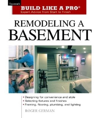 Remodeling a Basement: Expert Advice from Start... B002GJU5PI Book Cover