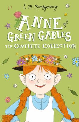 Anne of Green Gables: The Complete Collection (... 1782264426 Book Cover