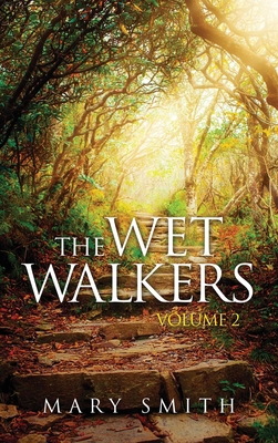 The Wet Walkers: Volume II 1647534852 Book Cover