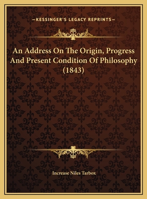 An Address On The Origin, Progress And Present ... 1169537995 Book Cover