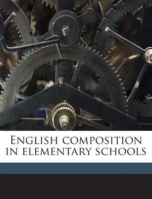 English Composition in Elementary Schools 1175908304 Book Cover