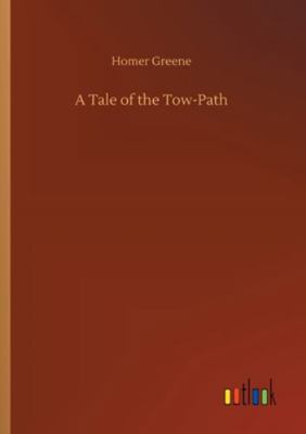 A Tale of the Tow-Path 375234153X Book Cover