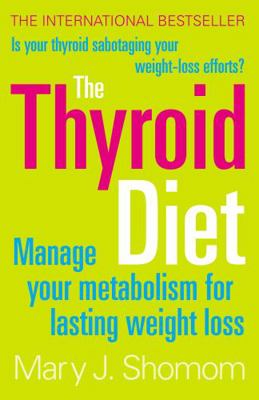 The Thyroid Diet: Manage Your Metabolism for La... 000721183X Book Cover