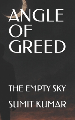 Angle of Greed: The Empty Sky B0G1HWNC9W Book Cover