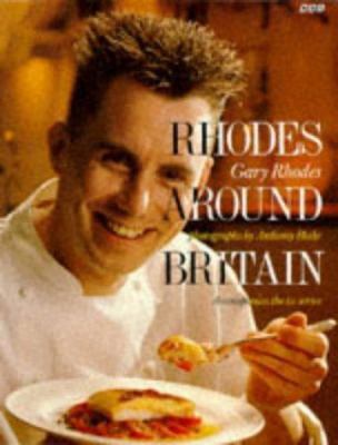 Gary Rhodes Around Britain 0563369957 Book Cover