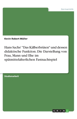 Hans Sachs' "Das Kälberbrüten" und dessen didak... [German]            Book Cover