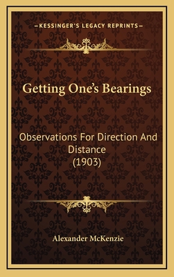 Getting One's Bearings: Observations For Direct... 1166657485 Book Cover