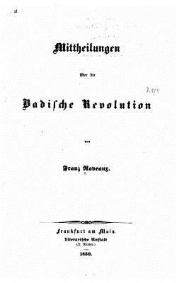 Mittheilungen über die badische revolution [German] 1530343372 Book Cover