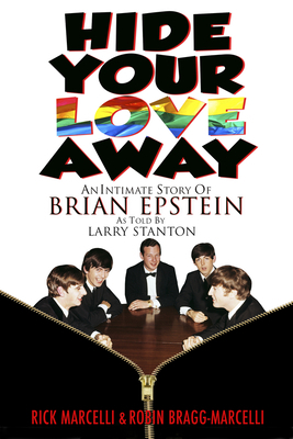 Hide Your Love Away: An Intimate Story of Brian... 1634243137 Book Cover