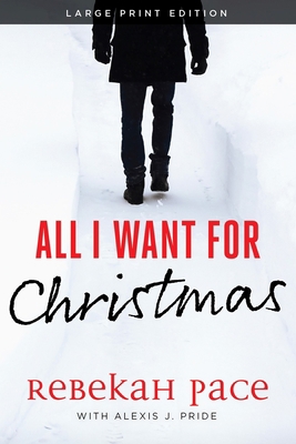 All I Want for Christmas [Large Print] 1646305108 Book Cover