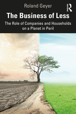 The Business of Less: The Role of Companies and... 0367755858 Book Cover