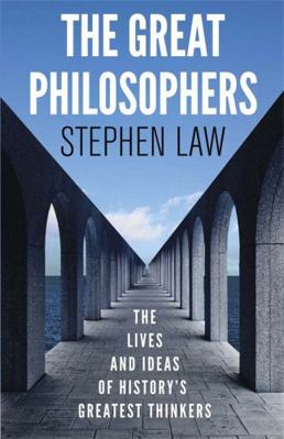 The Great Philosophers: The Lives and Ideas of ... 1780877471 Book Cover