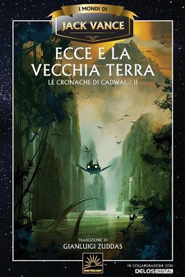 Ecce e la Vecchia Terra [Italian] 1619473690 Book Cover