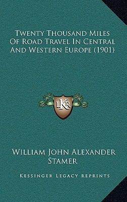 Twenty Thousand Miles Of Road Travel In Central... 116516356X Book Cover