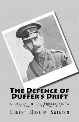 The Defence of Duffer's Drift: A Lesson in the ... 1450585426 Book Cover