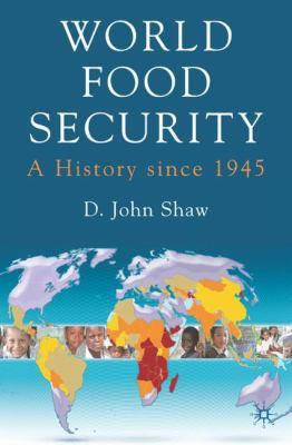 World Food Security: A History Since 1945 0230553559 Book Cover