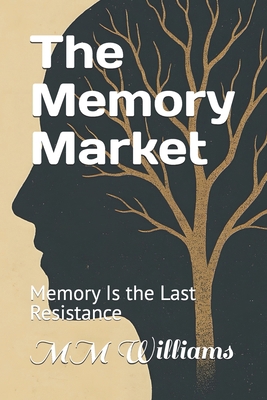 The Memory Market: Memory Is the Last Resistance B0FCV6MYK4 Book Cover