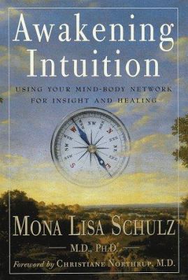 Awakening Intuition: Using Your Mind-Body Netwo... 0517707586 Book Cover