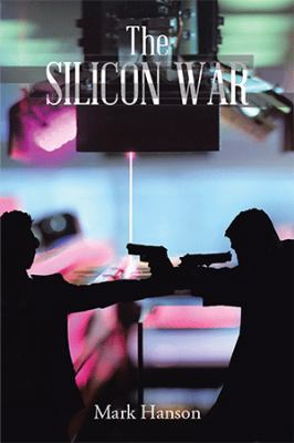 The Silicon War 152453501X Book Cover