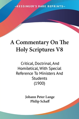 A Commentary On The Holy Scriptures V8: Critica... 1120112516 Book Cover