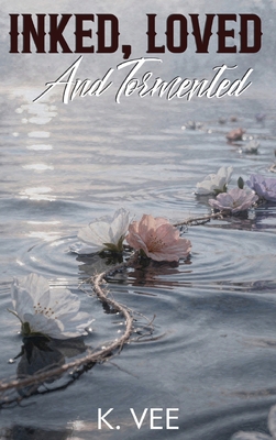 Inked, Loved And Tormented 1923753479 Book Cover