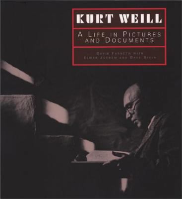 Kurt Weill: A Life in Pictures and Documents B0084KG8OU Book Cover