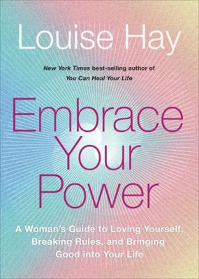 Embrace Your Power: A Woman’s Guide to Loving Y... 1788178165 Book Cover