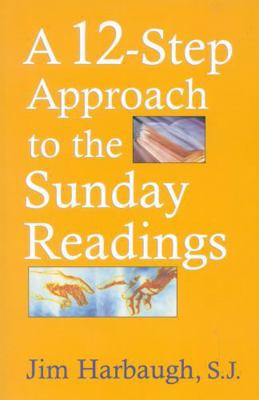 12-Step Approach to the Sunday Readings 1580511287 Book Cover