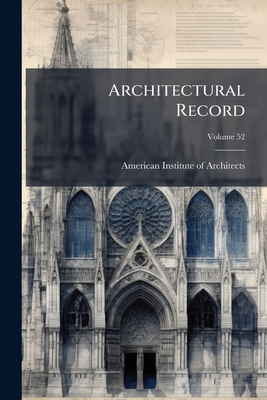 Architectural Record; Volume 52 1247377075 Book Cover