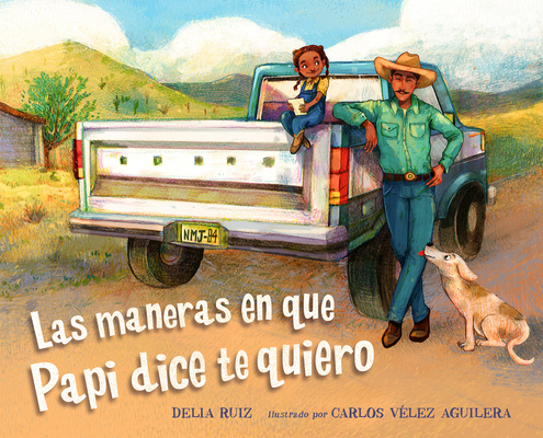 Las Maneras En Que Papi Dice Te Quiero (Spanish... [Spanish] 1623546311 Book Cover