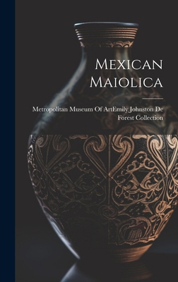 Mexican Maiolica 1020392614 Book Cover