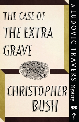 The Case of the Extra Grave: A Ludovic Travers ... 1915014662 Book Cover